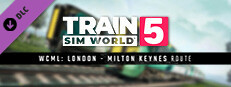 Train Sim World® 5: West Coast Main Line: London Euston - Milton Keynes Route Add-On