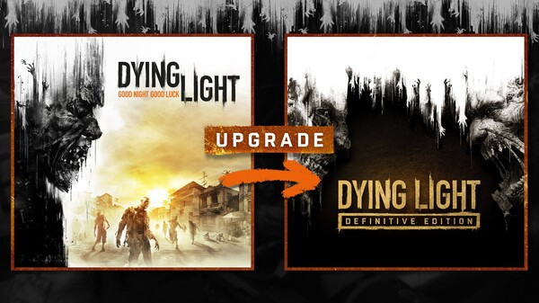 Dying Light - Standard To Definitive Upgrade