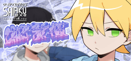 OUROBOROS SAIAKU.exe: CRAZY FOR YOU