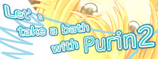 Let's take a bath with Purin 2 Banner