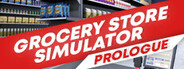 Grocery Store Simulator: Prologue