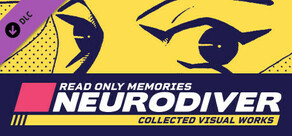 Read Only Memories: NEURODIVER - Visual Works