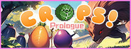 CROPS!:Prologue