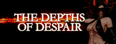 The Depths of Despair