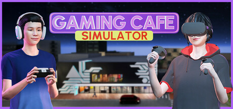 Gaming Cafe Simulator