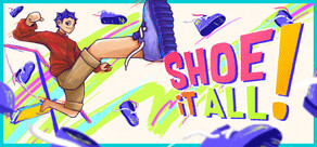 Shoe it All!