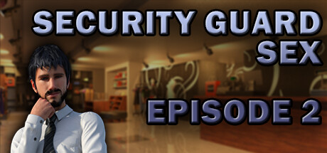 Security Guard Sex - Episode 2