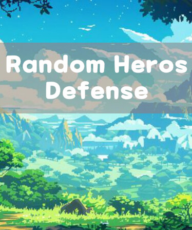 Random Hero Defense