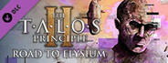 The Talos Principle 2 - Road to Elysium