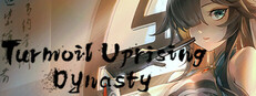 Turmoil Uprising: Dynasty