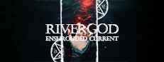River God: Enshrouded Current