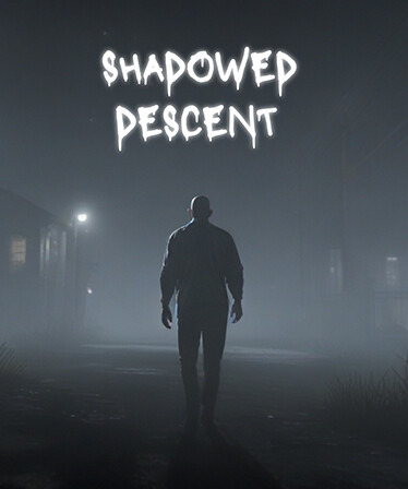 Shadowed Descent