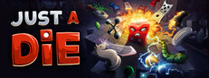 Just a Die