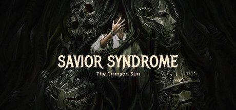 Savior Syndrome: The Crimson Sun