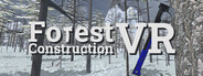 Forest Construction VR