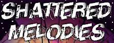 Shattered Melodies