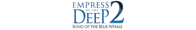 Empress Of The Deep 2: Song Of The Blue Whale