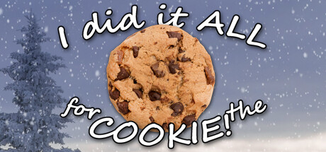 I Did It ALL for the COOKIE! Cover Image