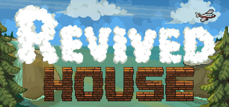 Revived House
