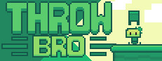 Throw Bro