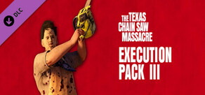 The Texas Chain Saw Massacre - Execution Pack 3