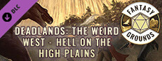 Fantasy Grounds - Deadlands: the Weird West - Hell on the High Plains Small Capsule Image