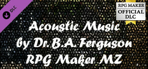 RPG Maker MZ - Acoustic Music by Dr. B.A. Ferguson
