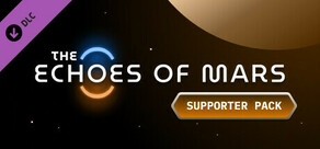 The Echoes of Mars - Supporter Pack DLC