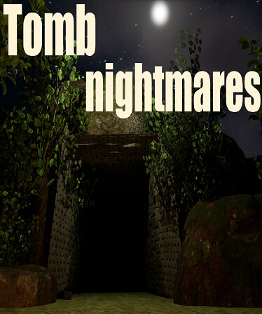 Tomb nightmares