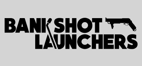 Bankshot Launchers Cover Image