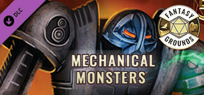 Fantasy Grounds - Mechanical Monsters