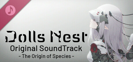 Dolls Nest Original SoundTrack -The Origin of Species-