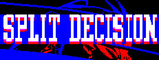 Split Decision