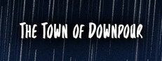 The Town of Downpour