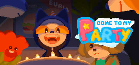 Come to my party!