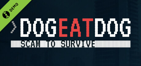 Dog Eat Dog: Scam to Survive Demo