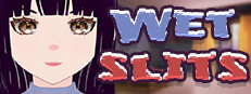 Wet Slits