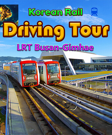 Korean Rail Driving Tour LRT Busan-Gimhae