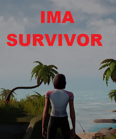 IMA SURVIVOR