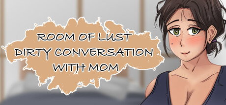 Room of Lust - Dirty Conversation With Mom