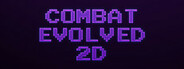 Combat Evolved 2D