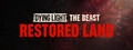 Dying Light: The Beast Restored Land