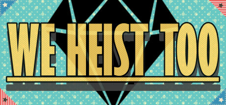 We Heist Too Playtest Cheat Engine/CT