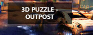 3D PUZZLE - OutPost