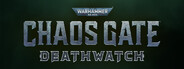 Warhammer 40,000: Chaos Gate – Deathwatch