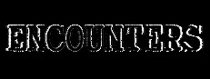 Encounters