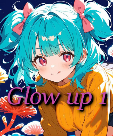 Glow up 1