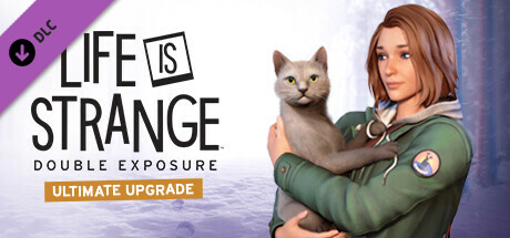 Life is Strange: Double Exposure Ultimate Upgrade