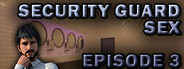 Security Guard Sex - Episode 3