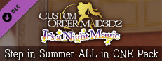 CUSTOM ORDER MAID 3D2 It's a Night Magic Step in Summer ALL in ONE Pack game capsule image